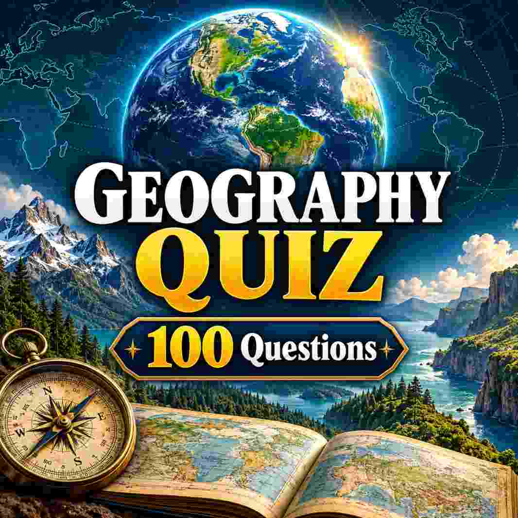 Geography 100 Quiz