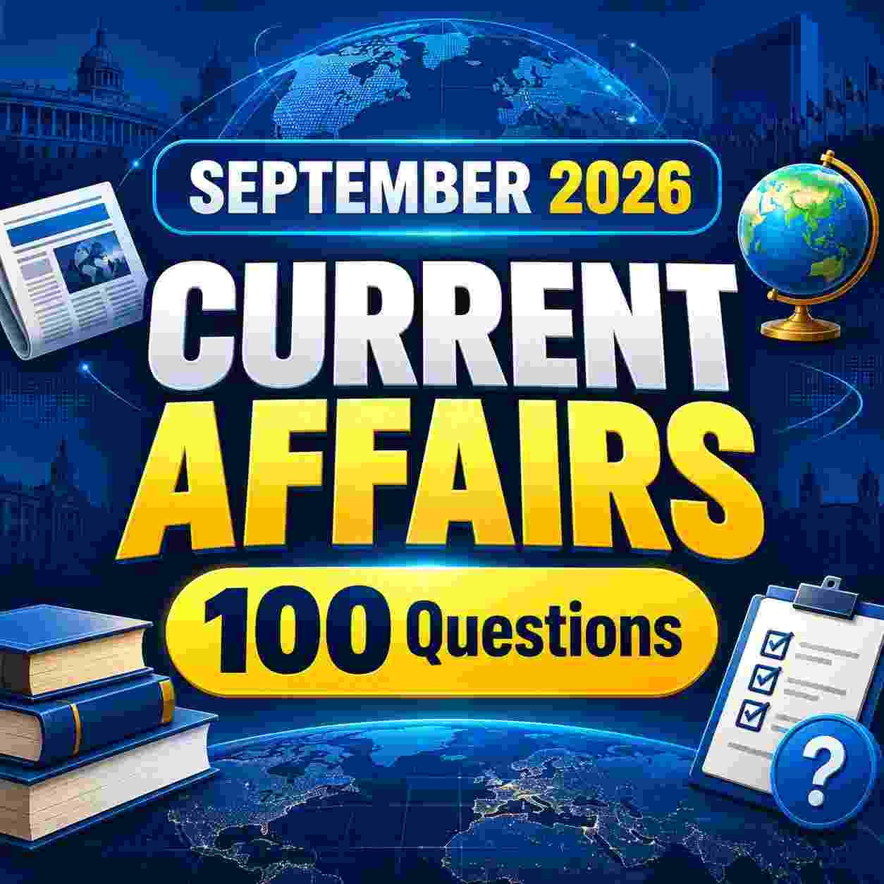 September 2026 Current Affair 100 Quiz